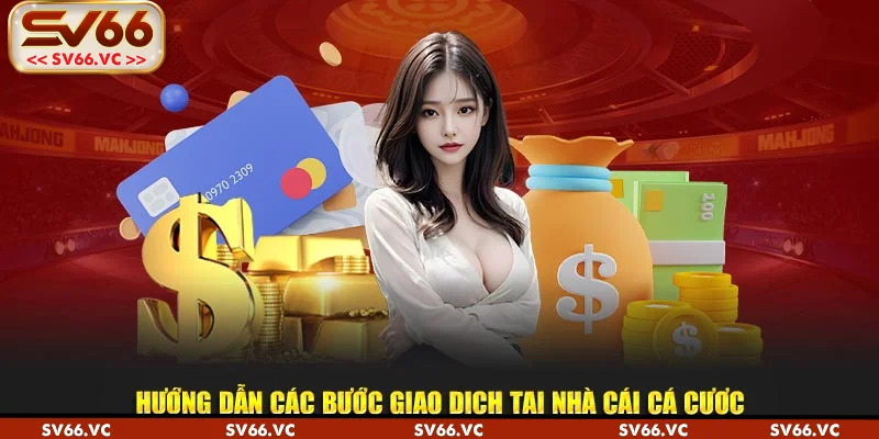 Hướng dẫn thực hiện chuyển vốn nhanh chóng tại nhà cái